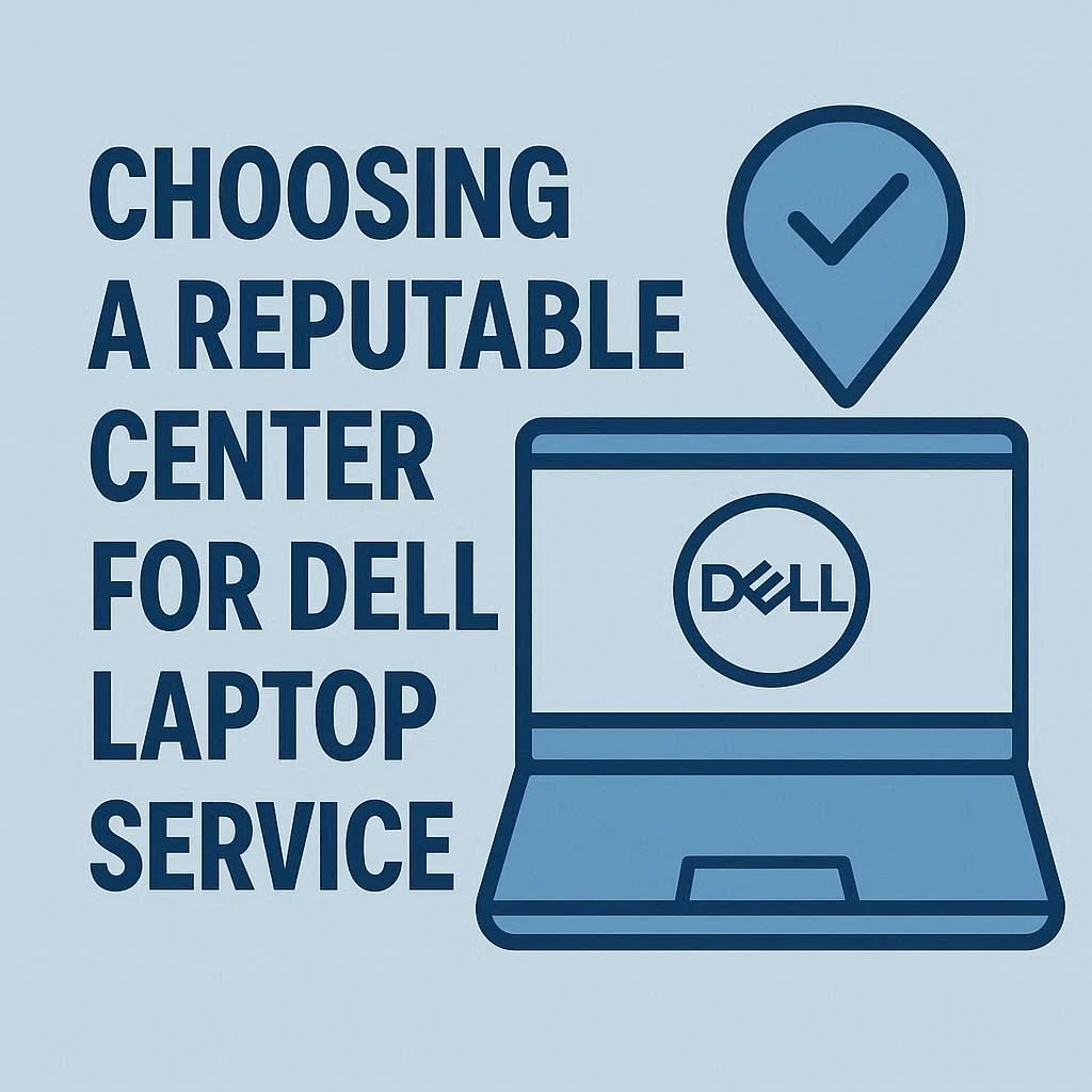 انتخاب مرکز معتبر برای سرویس لپ تاپ دل
